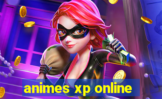 animes xp online